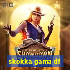 skokka gama df